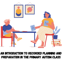 24TRA315 An Introduction to Recorded Planning and Preparation in the Primary Autism Class